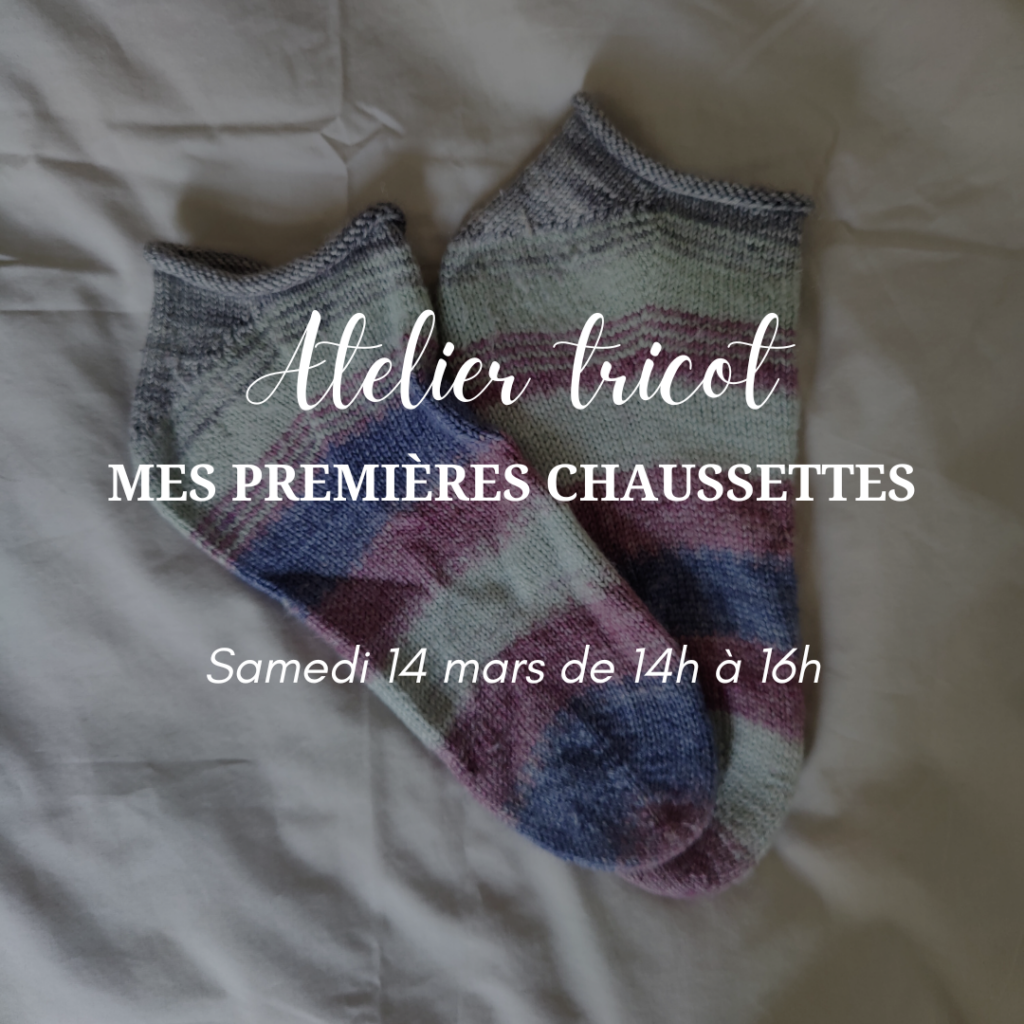 atelier tricot mes premières chaussettes mars 2026